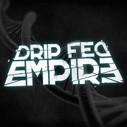 Drip Fed Empire : Drip Fed Empire